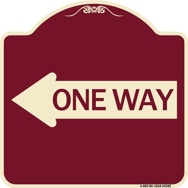 Signmission One Way With Left Arrow Heavy-Gauge Aluminum Architectural Sign, 18" x 18", BU-1818-24385 A-DES-BU-1818-24385 - main
